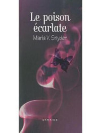 Snyder, Maria V — Le poison ecarlate