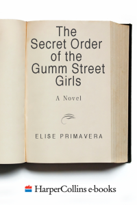 Primavera Elise — The Secret Order of the Gumm Street Girls