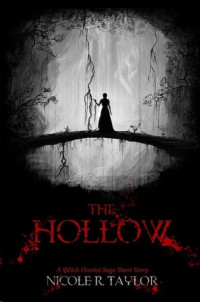 Taylor, Nicole R — The Hollow