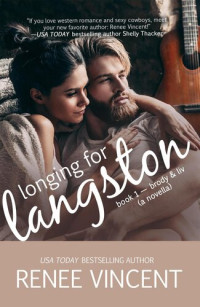 Renee Vincent — Longing For Langston (Mavericks of Meeteetse, Book 1: Brody & Liv)