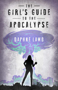 Lamb Daphne — The Girl's Guide to the Apocalypse