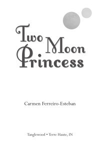 Ferreiro-Esteban, Carmen — Two Moon Princess