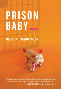 Stein, Deborah Jiang — Prison Baby: A Memoir