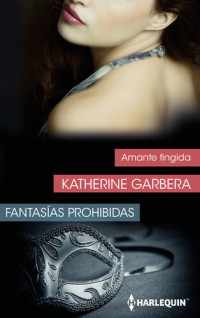 Katherine Garbera — Amante fingida