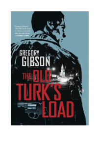 Gibson Gregory — The Old Turk's Load