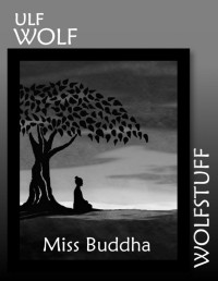 Wolf Ulf — Miss Buddha