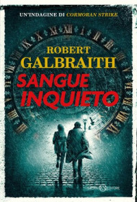 Robert Galbraith — Sangue inquieto