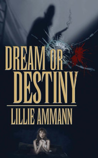 Ammann Lillie — Dream or destiny