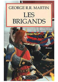 Martin, George R R — les Brigands