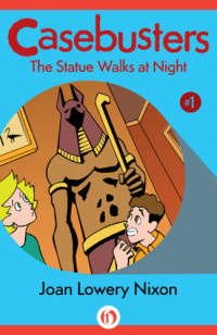 Nixon, Joan Lowery — The Statue Walks at Night