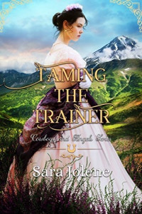 Sara Jolene — Taming the Trainer (Cowboys and Angels Book 4)