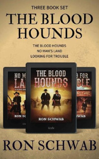 Ron Schwab — The Blood Hounds 01-03 Box Set
