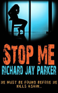Parker, Richard Jay — Stop Me