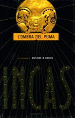 Antoine B. Daniel — Incas. L'ombra del puma