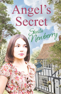 Sheila Everett; Sheila Newberry — Angel's Secret: a heartwarming saga from the author of The Nursemaid's Secret