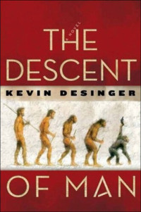 Kevin Desinger — The Descent of Man