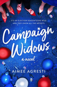 Agresti Aimee — Campaign Widows