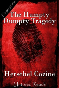 Cozine Herschel — The Humpty Dumpty Tragedy