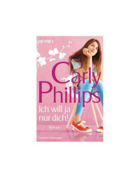 Phillips Carly — Ich will ja nur dich