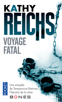 Kathy Reichs — Voyage fatal