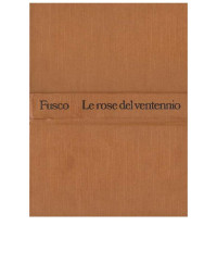 Gian Carlo Fusco — Le rose del ventennio