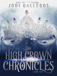 Jodi Gallegos — The High Crown Chronicles