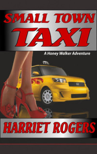 Harriet Rogers — Small Town Taxi