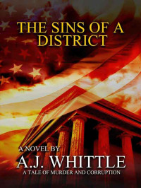 Whittle, Alexander J — The Sins of a District