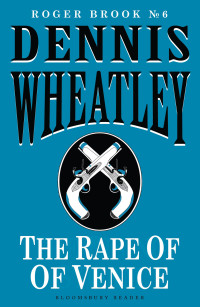 Wheatley Dennis — The Rape of Venice