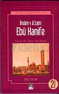 Enes Selim — İmam-ı A'zam Ebu Hanife