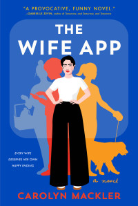 Carolyn Mackler — The Wife App