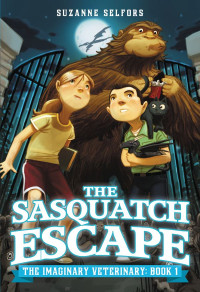 Selfors Suzanne — The Sasquatch Escape