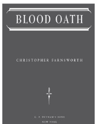 Farnsworth Christopher — Blood Oath