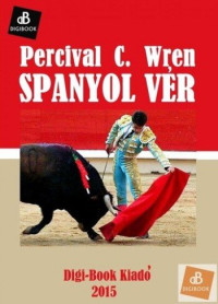 Percival C. Wren — Spanyol vér