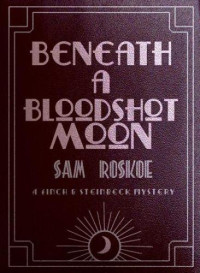 Roskoe Sam — Beneath a Bloodshot Moon