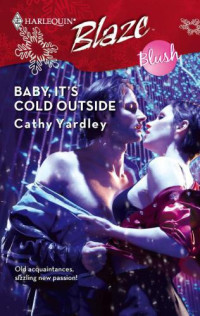 Yardley Cathy — Baby, It's Cold Outside