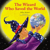 Jeffrey Bennett — The Wizard Who Saved the World