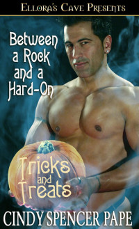 Spencer-Pape, Cindy — Between a Rock and a Hard On Tricks & Treats