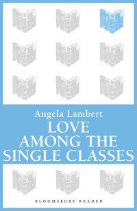 Lambert Angela — Love Among the Single Classes