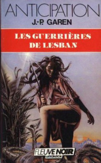 Garen, Jean-Pierre — Les Guerrières de Lesban