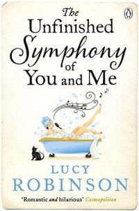 Robinson Lucy — The Unfinished Symphony of You and Me