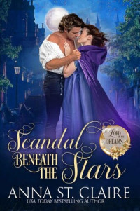 Anna St. Claire — Scandal Beneath The Stars