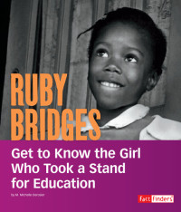 M. Michelle Derosier — Ruby Bridges: Get to Know the Girl Who Took a Stand for Education
