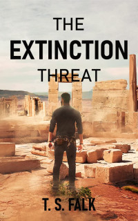 T.S. Falk — The Extinction Threat
