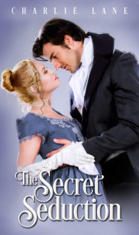 Charlie Lane — The Secret Seduction