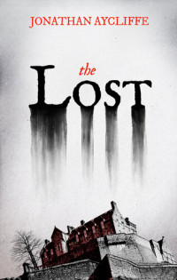 Jonathan Aycliffe — The Lost