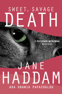 Jane Haddam, Orania Papazoglou — Sweet, Savage Death