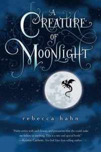 Hahn Rebecca — A Creature of Moonlight