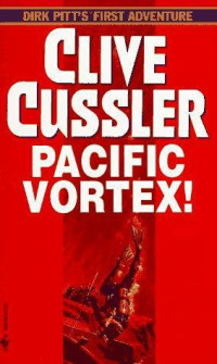 Clive Cussler — Pacific Vortex!