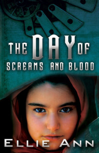 Ellie Ann — The Day of Screams and Blood: Prologue to The Silver Sickle